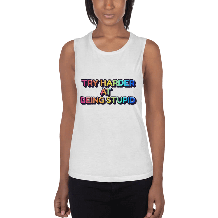 Jay - Try Harder at Being Stupid Tank Top (White) product image (1)