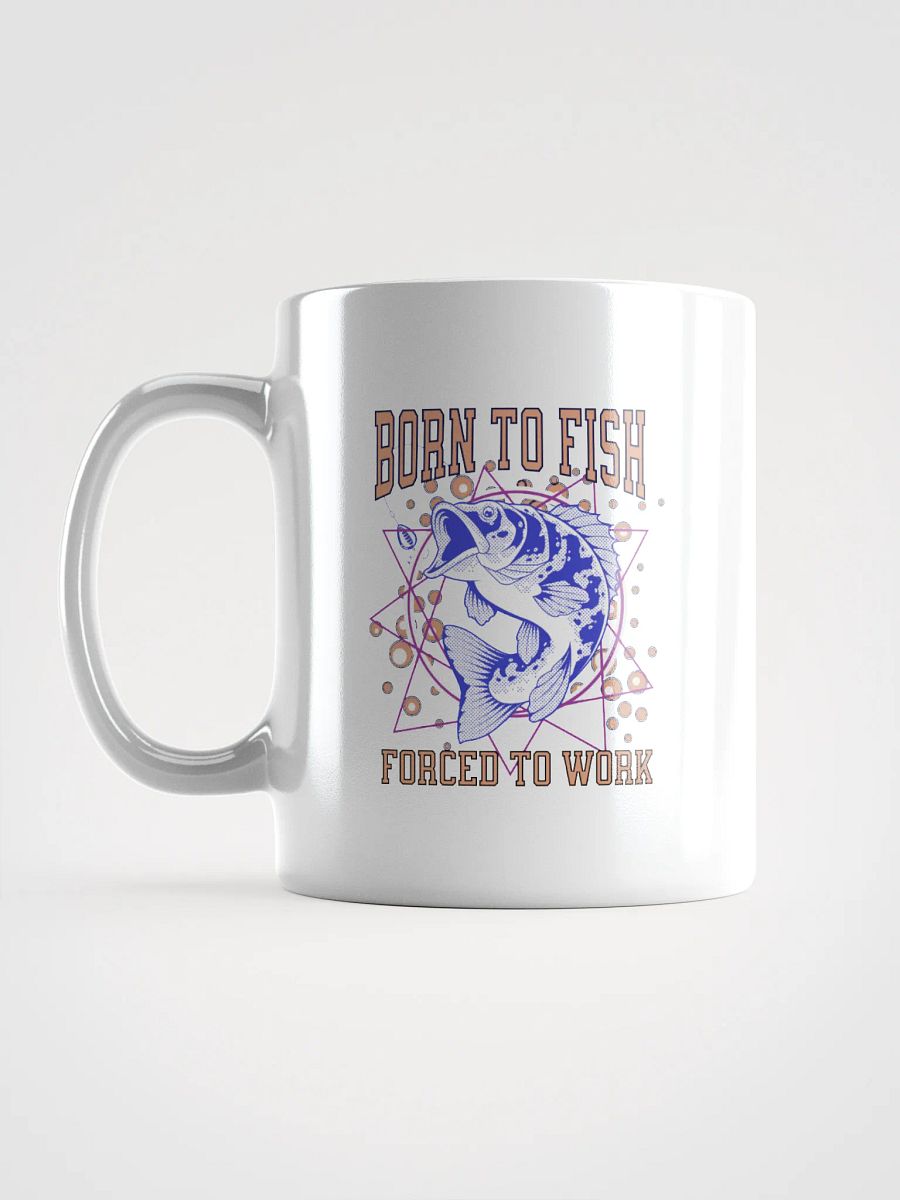 Born to Fish Forced To Work Mug product image (1)