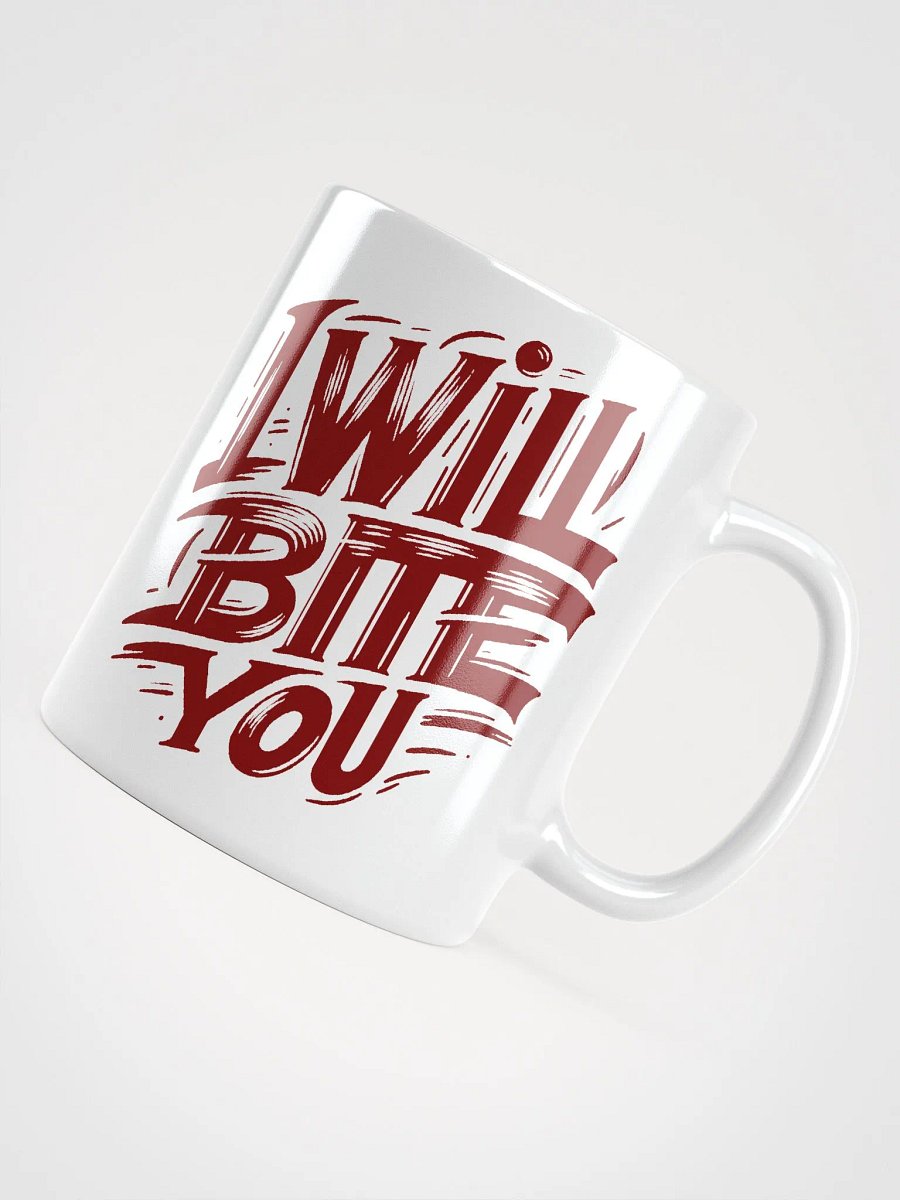 I Will Bite You- White Mug product image (4)