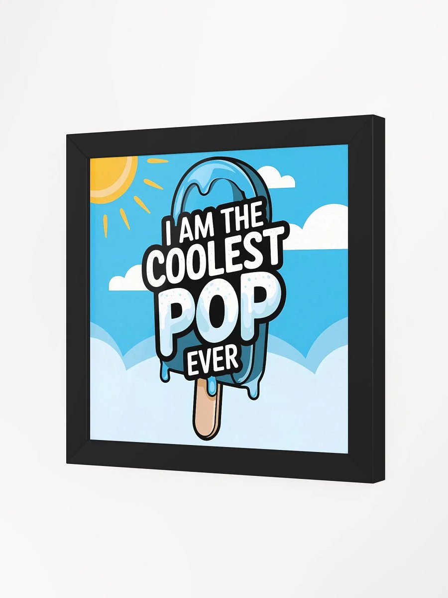 I am the Coolest Pop Ever Illustration - Matte Poster product image (51)