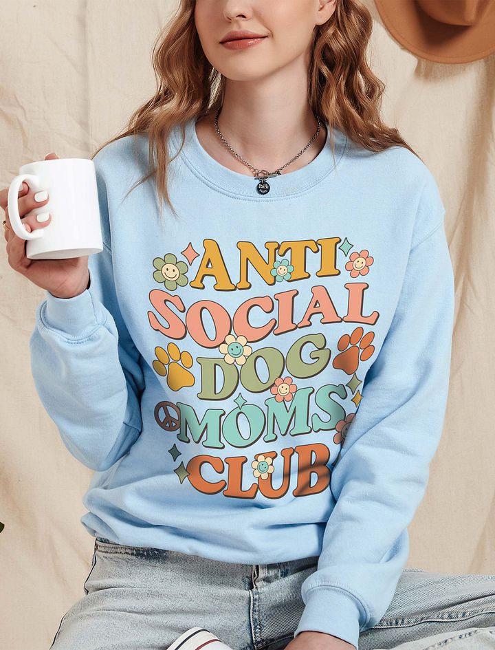 Anti Social Dog Moms Club Retro(Front Print) Sweatshirt | Funny Introvert Shirt for Dog Moms product image (15)