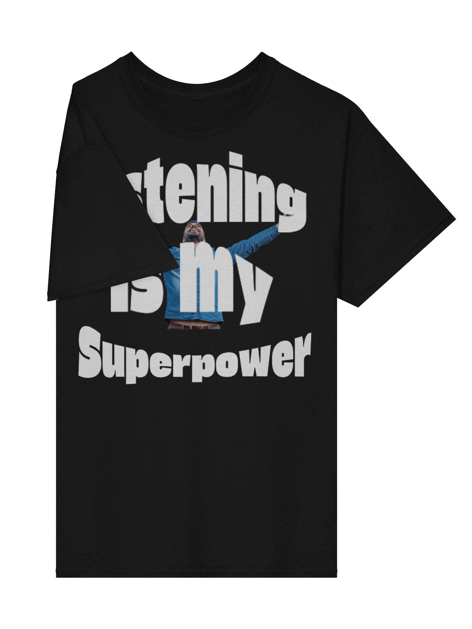 Listening is my SuperpowerT-Shirt product image (5)