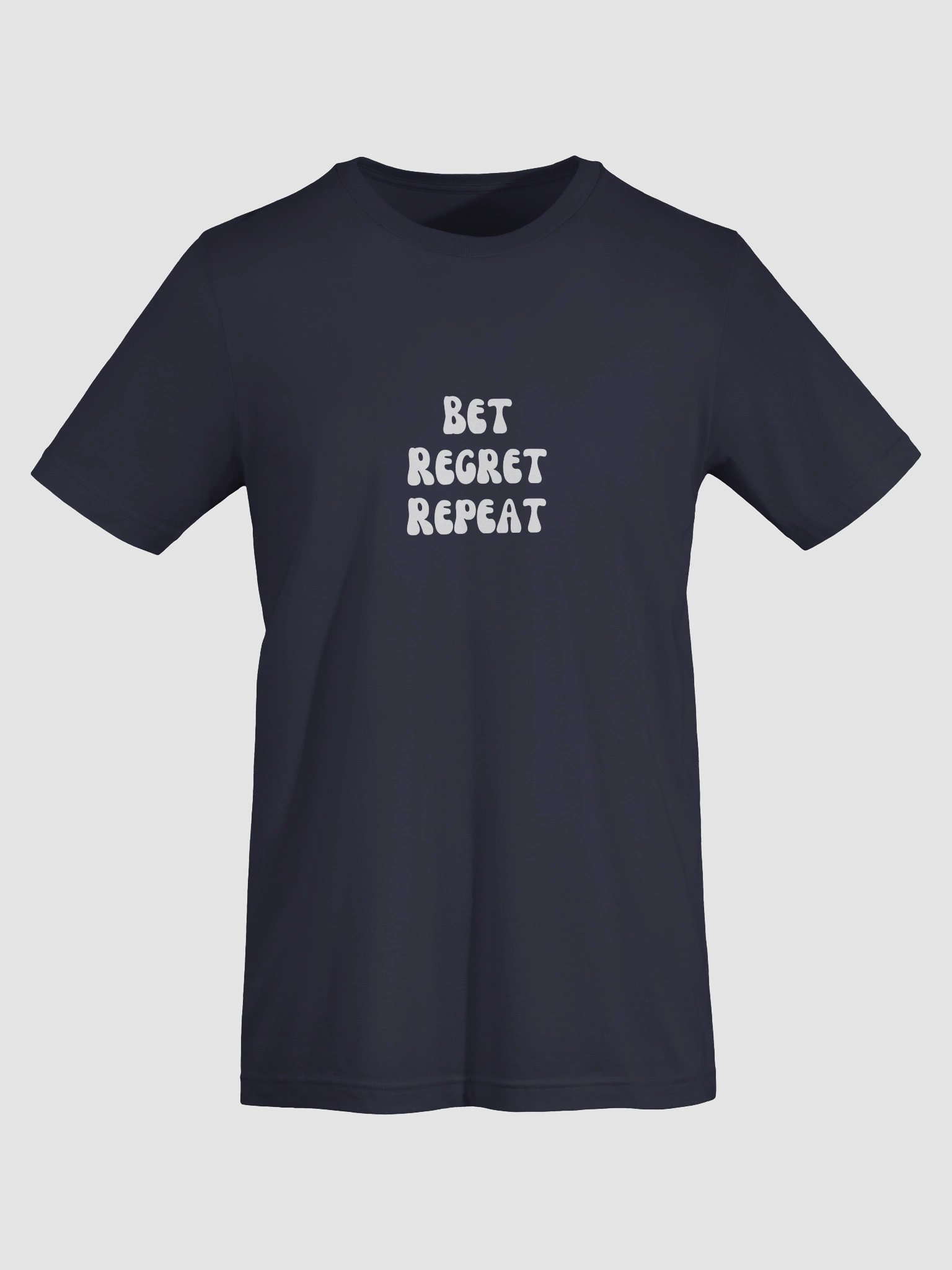 Bet, Regret, Repeat Vibes Tee product image (69)