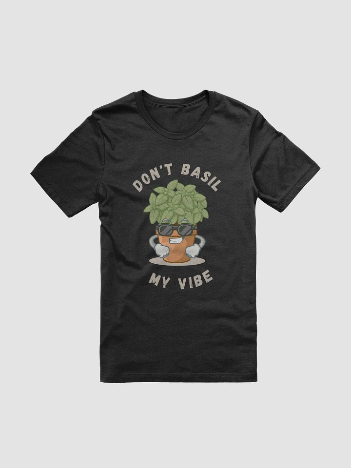 Don't Basil My Vibe Unisex Jersey Tee, Trendy Plant Lover's Shirt, Funny Gift for Gardeners, Summer Casual Wear, Greenery Humor Tee product image (8)