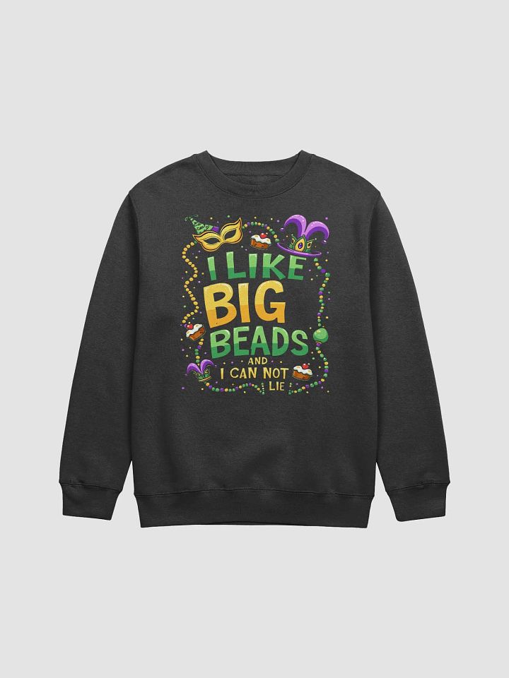 I Like Big Beads and I Cannot Lie Crewneck Sweatshirt product image (1)