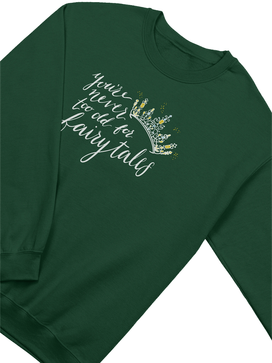 You're Never too old for Fairytales Crewneck Sweatshirt product image (19)