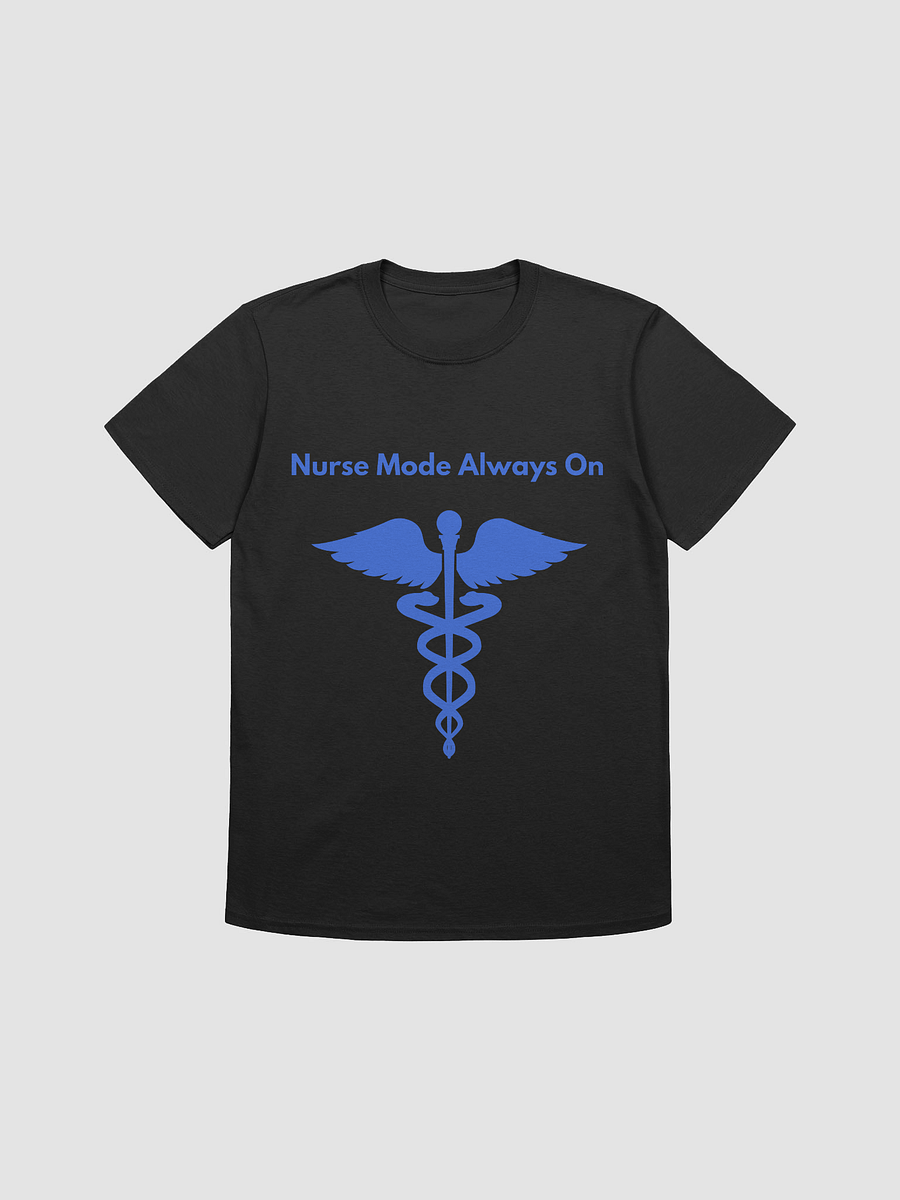 Nurse Mode Always On Caduceus T-Shirt product image (1)