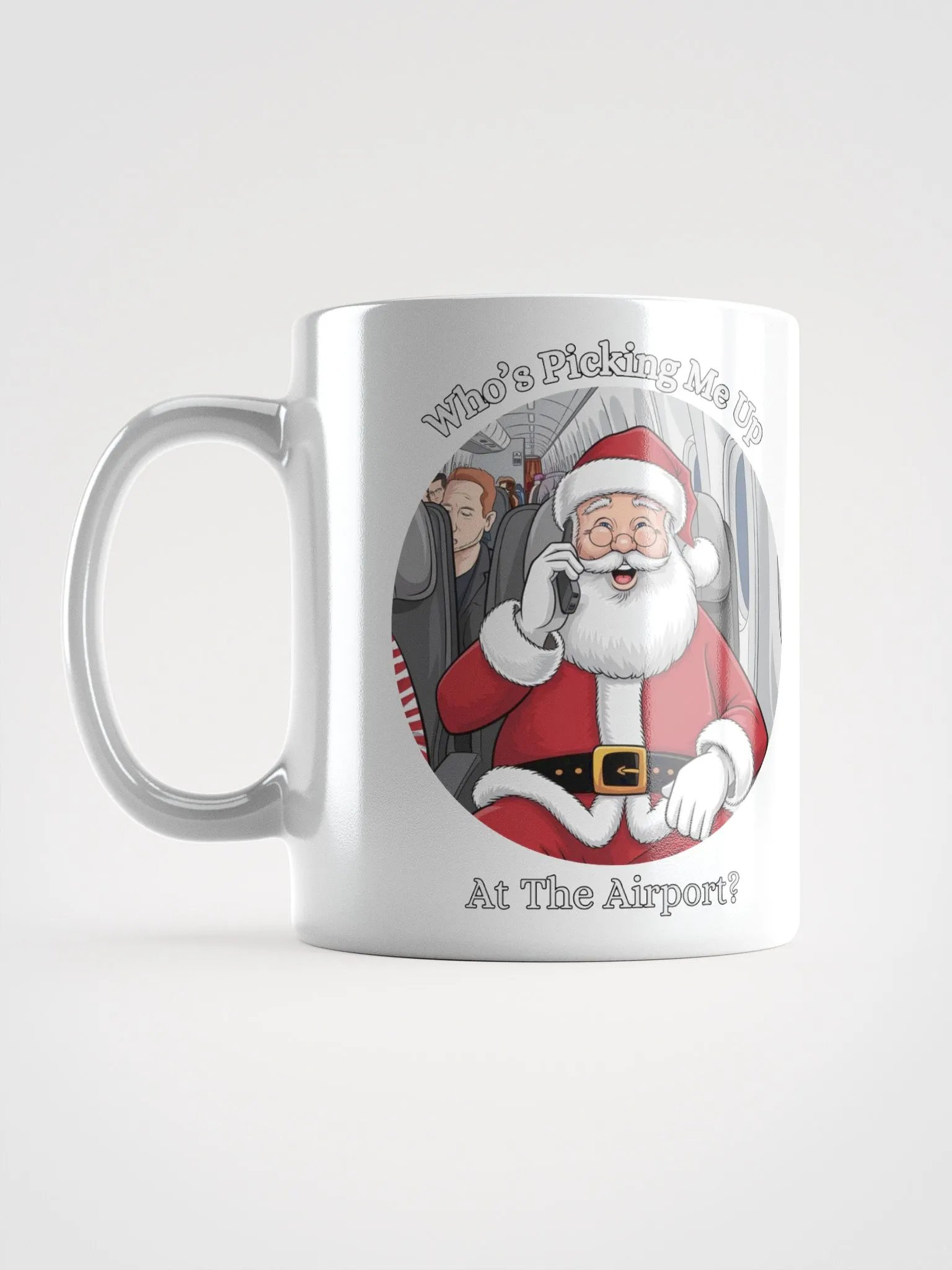 Who's Picking Me Up At The Airport - Funny Santa Claus White Mug product image (17)