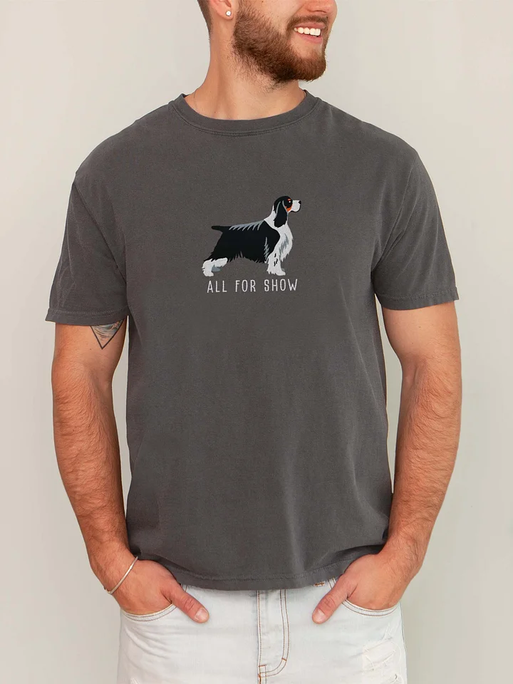 All For Show T-Shirt(Embroidered) of a Springer Spaniel(Tricolor, Show Type) product image (2)
