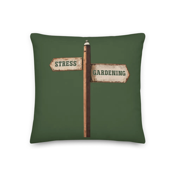 Stress or gardening vintage sign post design product image (1)