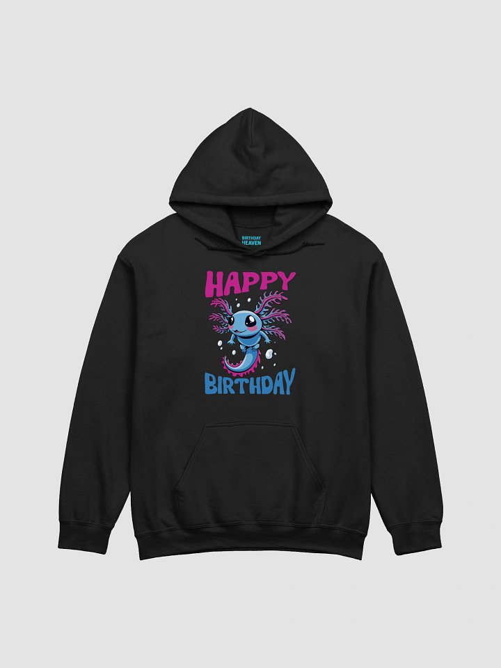 Happy Birthday (Water Axolotl) Hoodie product image (1)