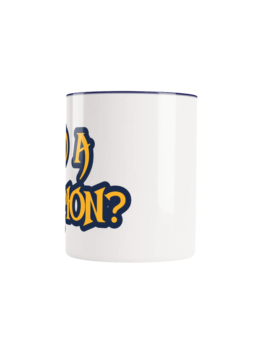 Need A Champion? Mug product image (5)