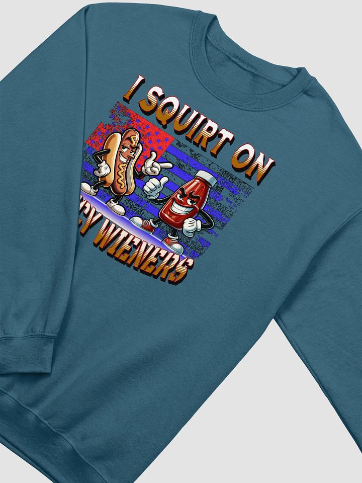 I Squirt On Juicy Wieners Cheeky Crewneck product image (12)