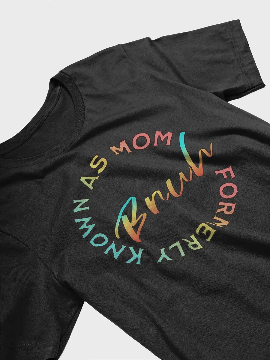 Formerly Known As Mom Bruh Colorful Identity T-Shirt product image (8)