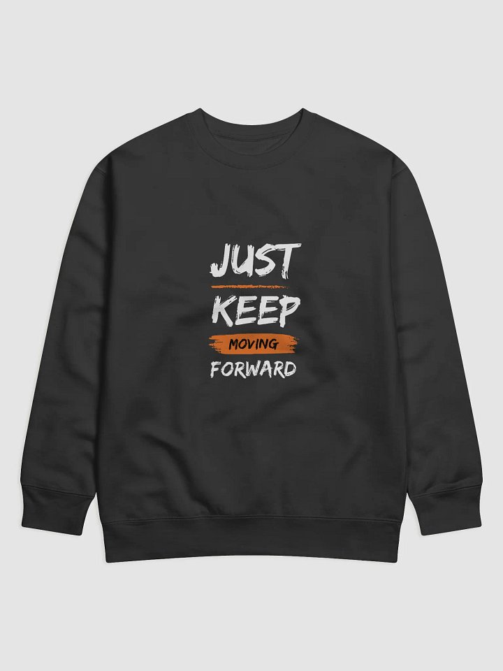Keep Moving Forward Sweatshirt product image (1)