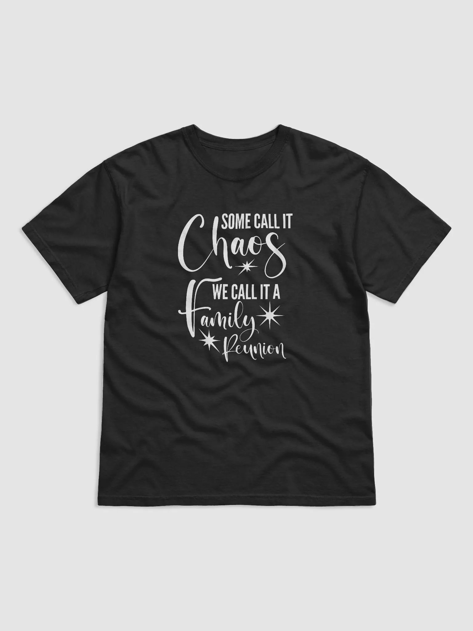 Some Call It Chaos We Call It A Family Reunion product image (2)