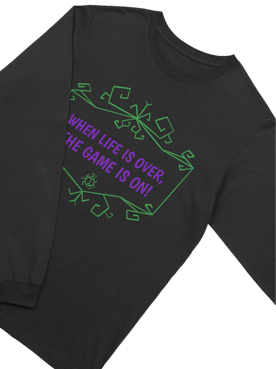 [UM Designs] When Life Is Over, The Game Is On - Unisex Long Sleeve Tee product image (3)