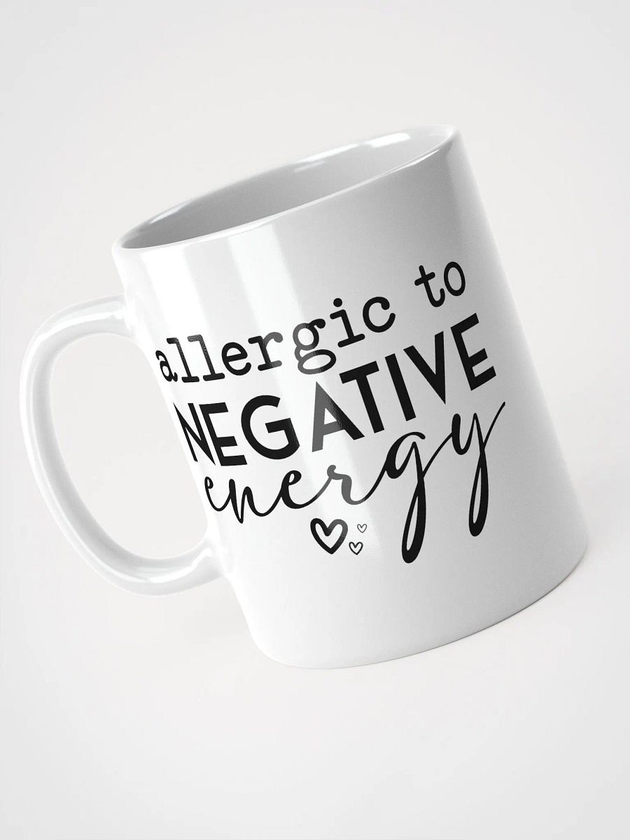 Allergic To Negative Energy Mug product image (3)