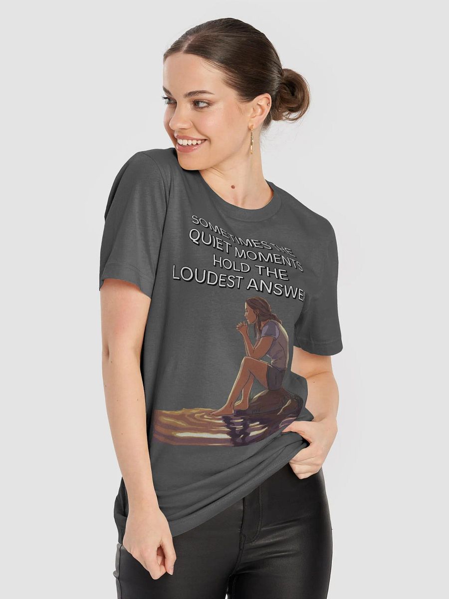 Sometimes The Quiet Moments Hold The Loudest Answers - Motivational T-shirt product image (53)