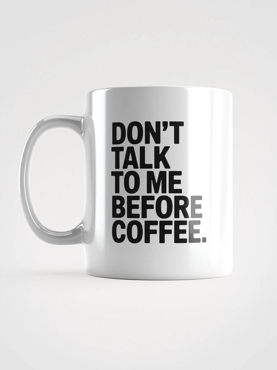 Don't Talk To Me Before Coffee Mug product image (6)