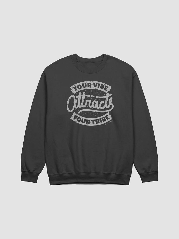 Your Vibe Attracts Your Tribe Sweatshirt product image (1)