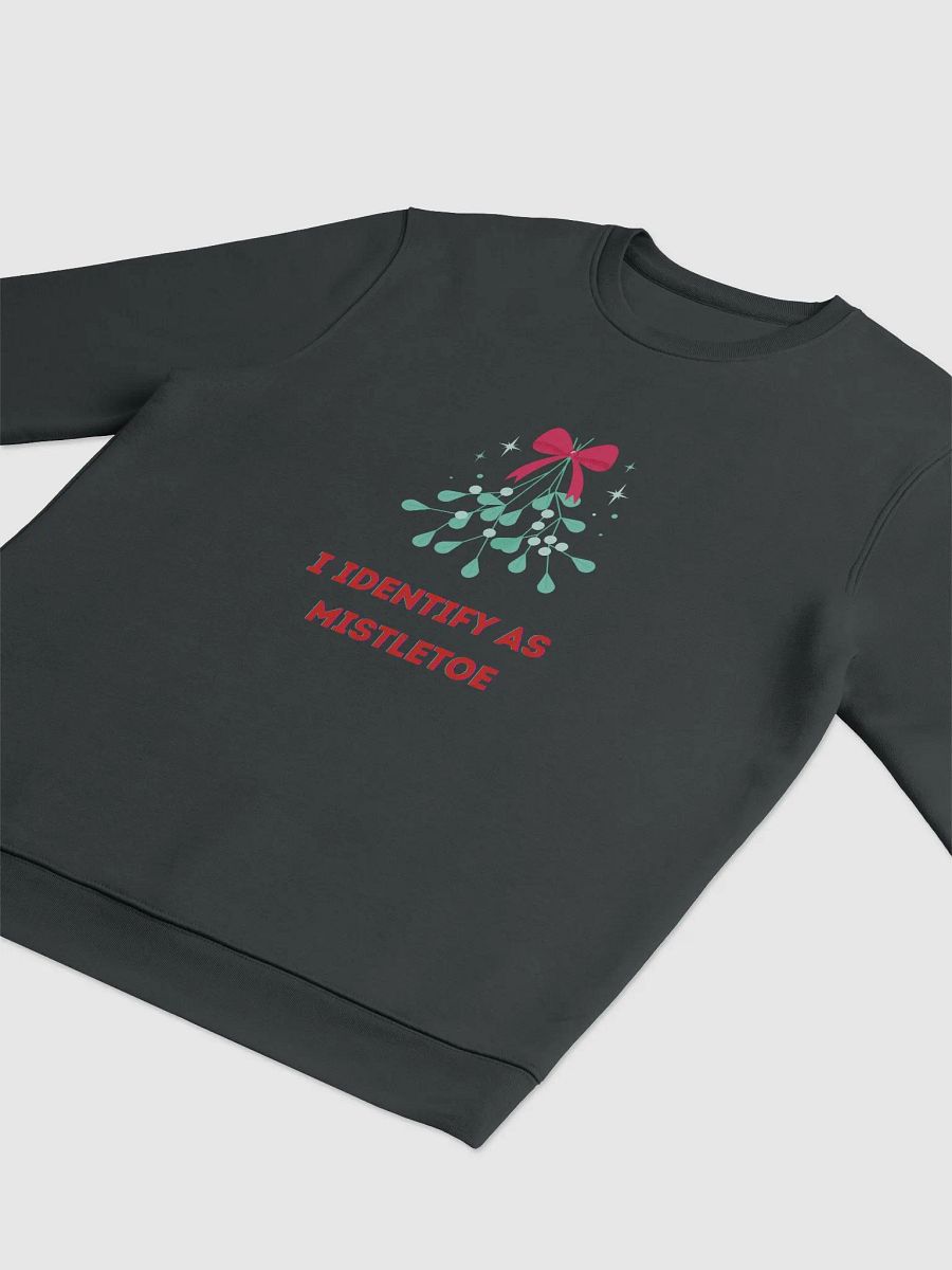 I Identify as Mistletoe Sweatshirt product image (3)