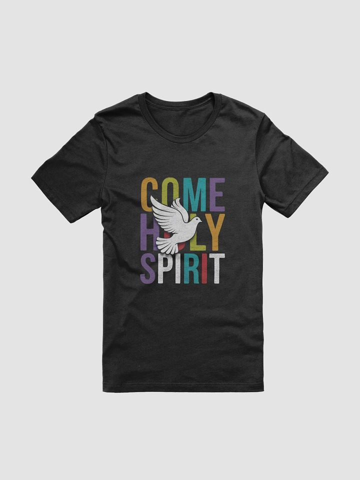 Come Holy Spirit Unisex Tee product image (1)