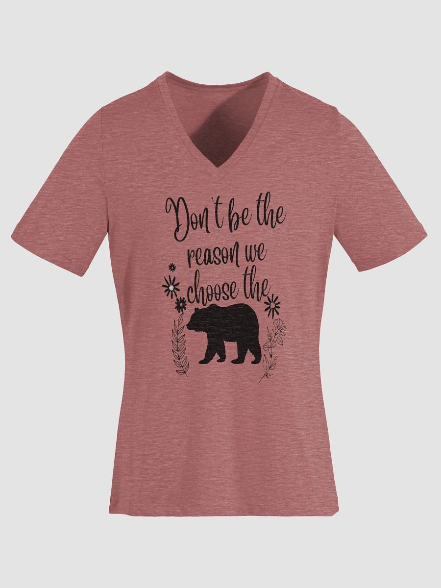 Don't be the reason V Neck T-shirt product image (3)