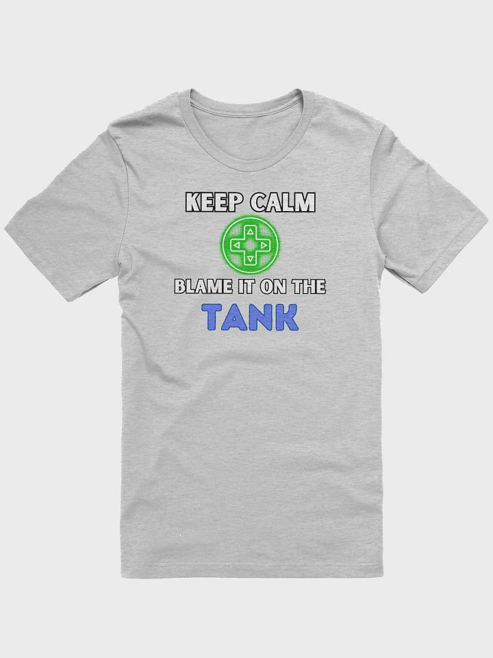 Keep Calm - Blame it on the TANK Shirt product image (3)