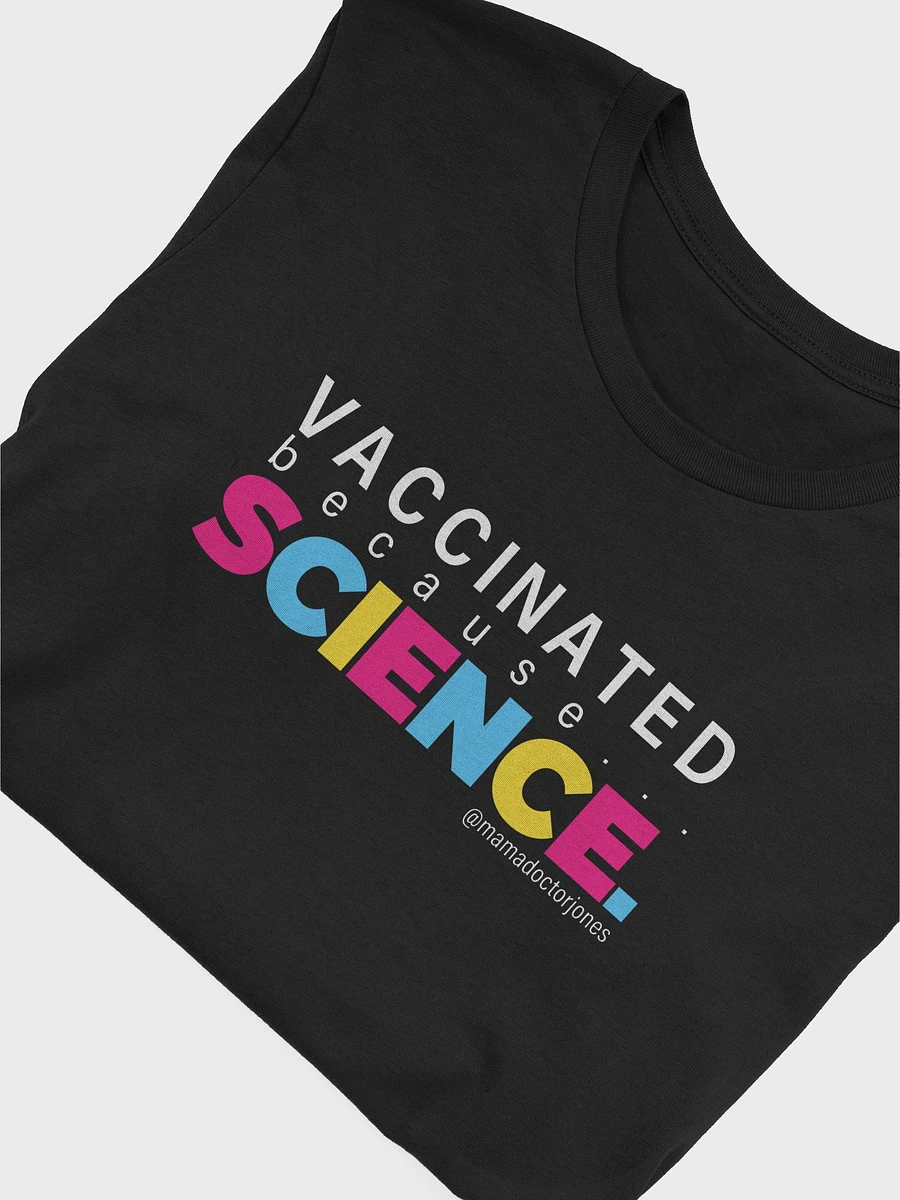 Vaccinated Because Science Tee - Black product image (4)