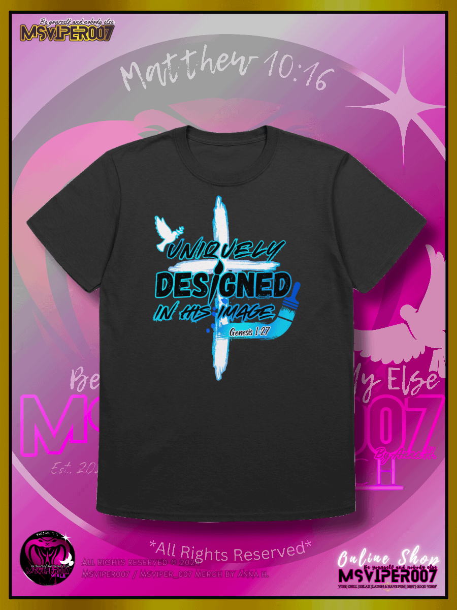 T-Shirts - MsViper007's "Uniquely Designed In His Image" [blue] - T-Shirt By Anna H. product image (1)
