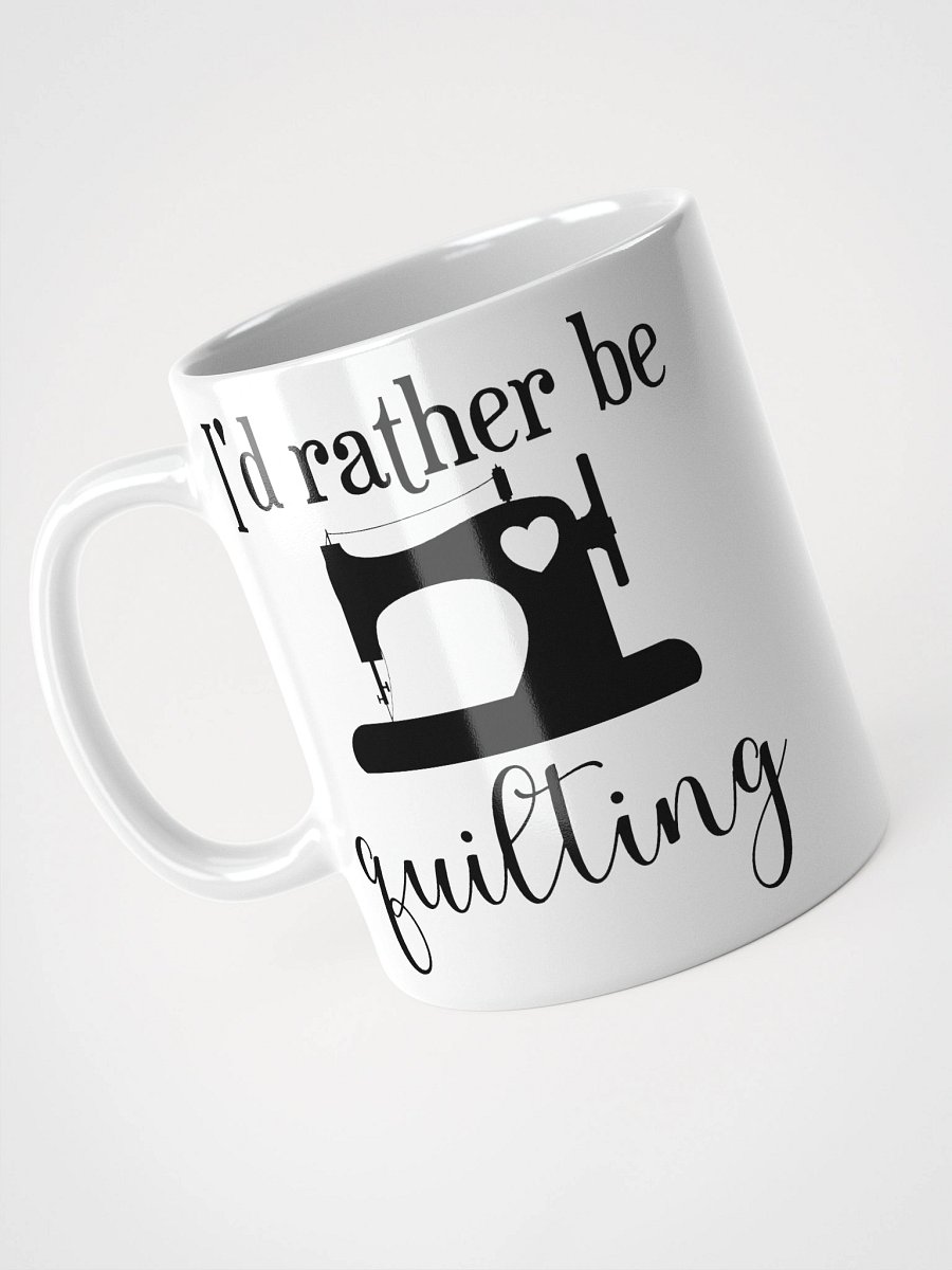 I'd Rather Be Quilting | Quilters Gift - White Ceramic Mug (Black Text) product image (8)