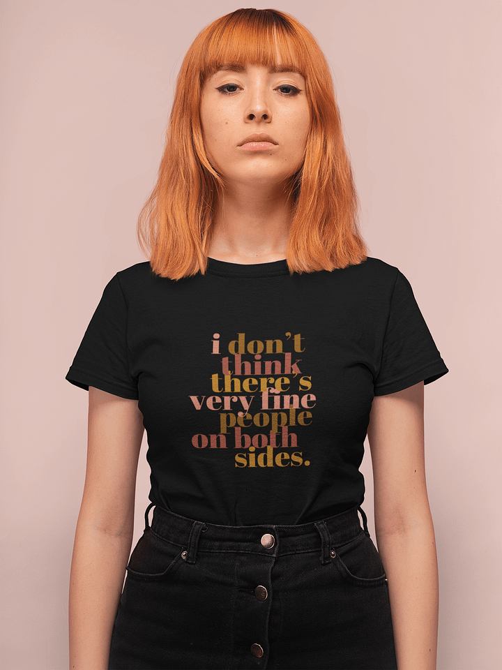 Very Fine People on Both Sides T-Shirt - Being Liberal product image (2)