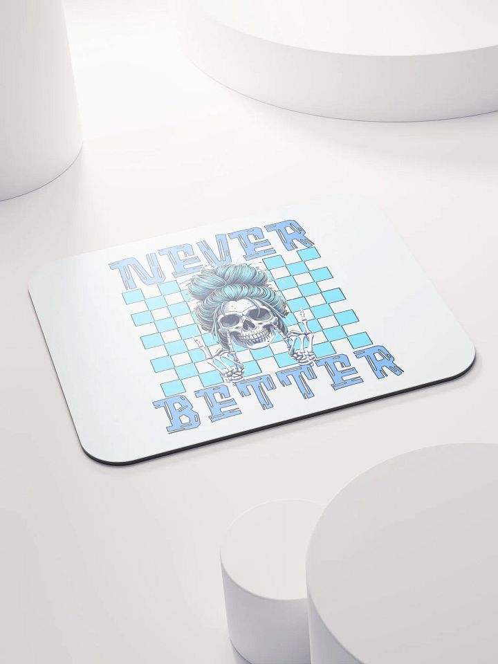 Never Better Skull Woman Mouse Pad product image (2)