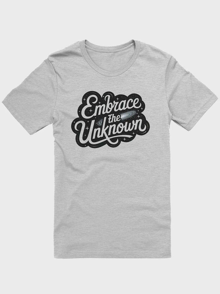 “Embrace the Unknown” t-shirt product image (1)
