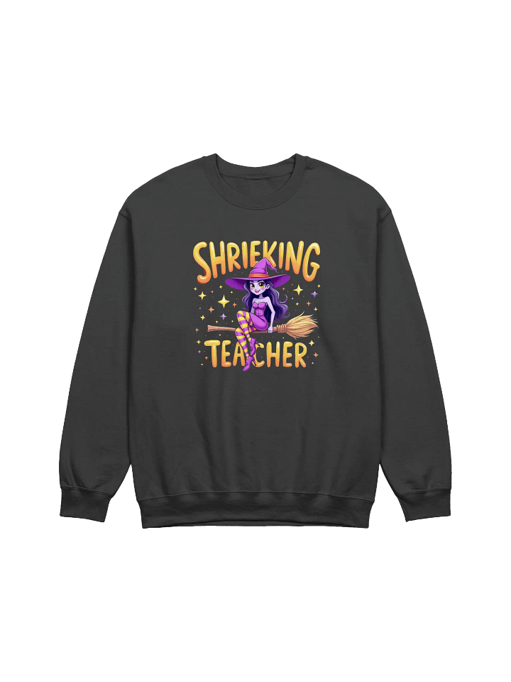 Shrieking Teacher Sweatshirt product image (1)