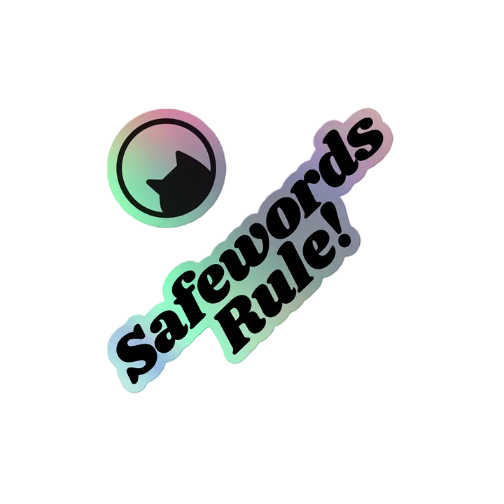 Safewords Rule! Holographic Sticker product image (2)