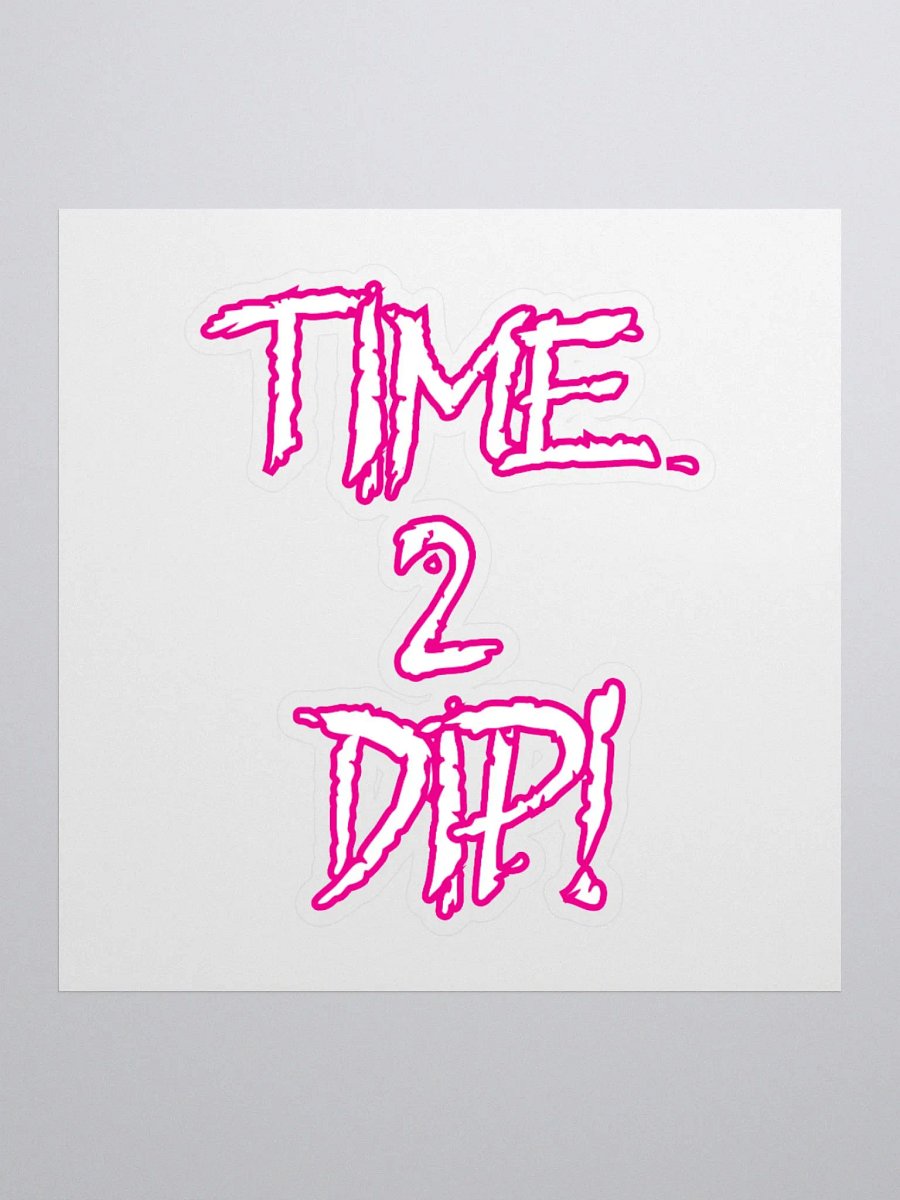 TIME 2 DIP Kiss Cut Stickers product image (3)