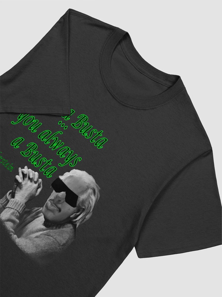 Once a busta... always a busta Ryder t-shirt product image (10)