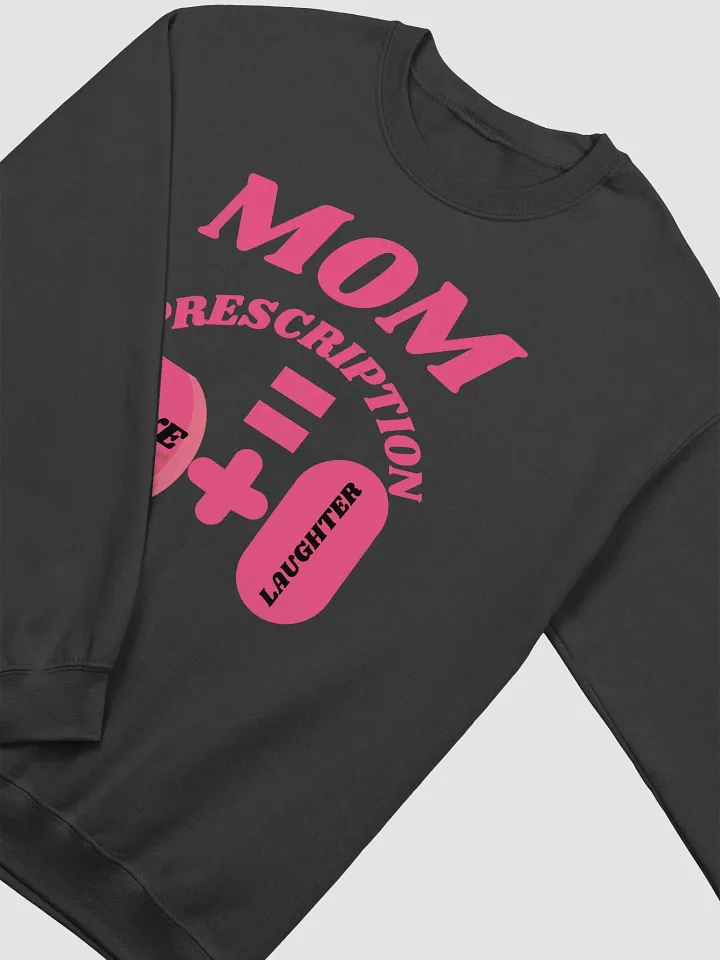 Mom's Love and Laughter Prescription Sweatshirt product image (18)