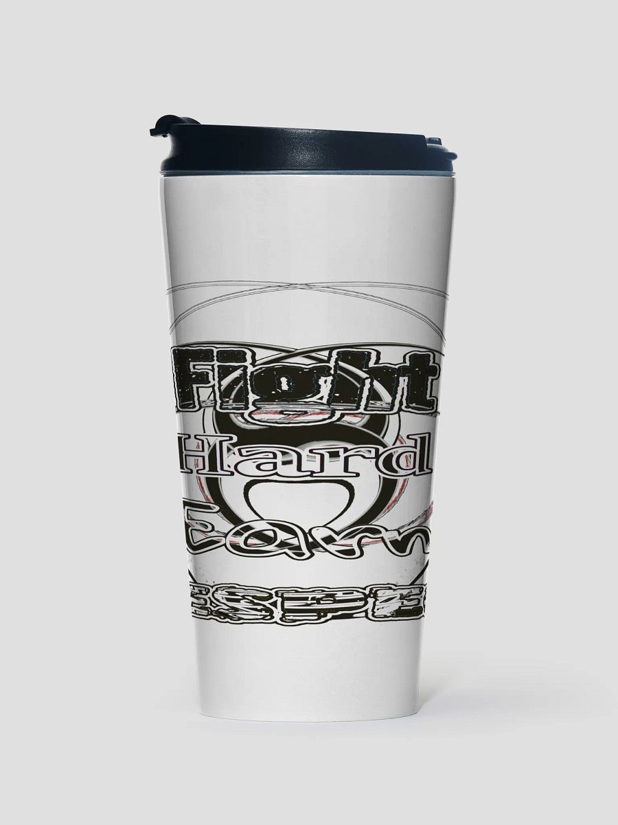 Fight Hard Earn Respect - White - Stainless Steel Travel Mug product image (1)