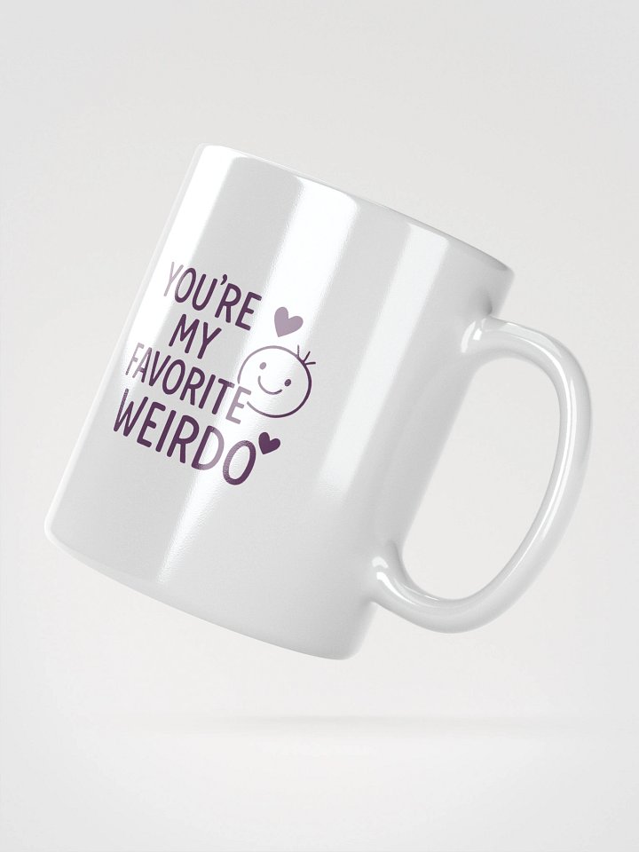 You’re My Favorite Weirdo White Glossy Mug product image (4)