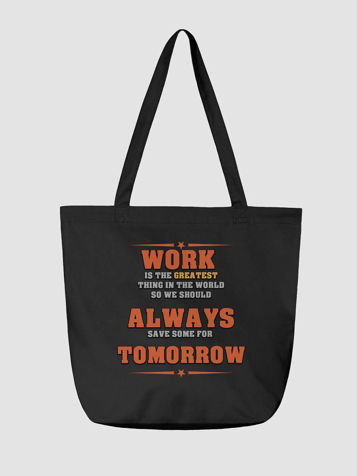 Save Some Work For Tomorrow Tote product image (3)