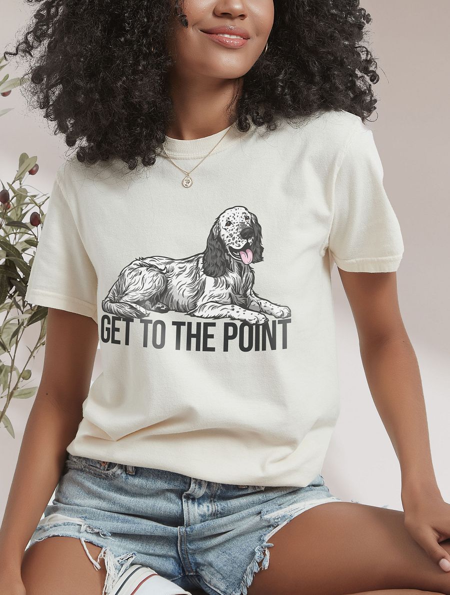 Get to the Point T-Shirt of an English Setter | Funny T-Shirt for English Setter Paw-rents product image (16)