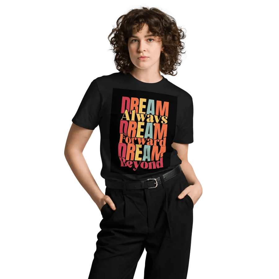 Dream Always, Dream Forward, Dream Beyond T-Shirt product image (8)