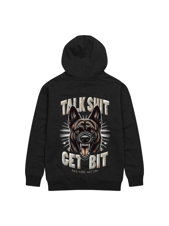 Talk Sh*#t Get Bit Dutch Shepherd - Premium Adult Unisex Hoodie **New Larger Image product image (10)