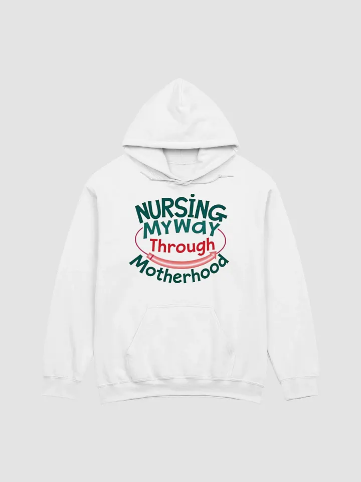 NURSING My Way Through Motherhood Hoodie product image (4)