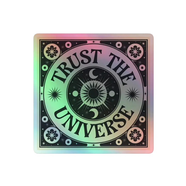 Trust The Universe Holographic Sticker product image (1)