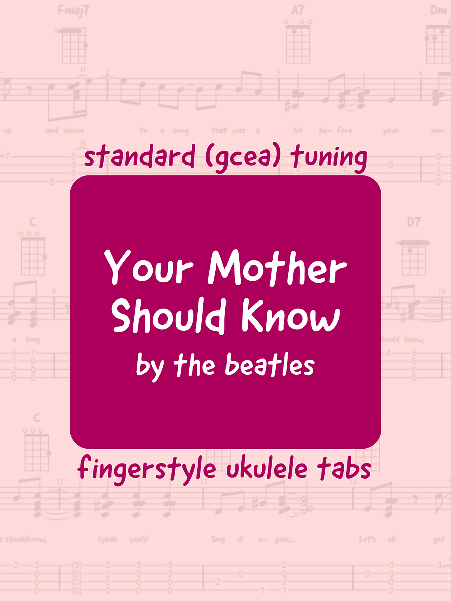 The Beatles - Your Mother Should Know (uke tabs) product image (1)