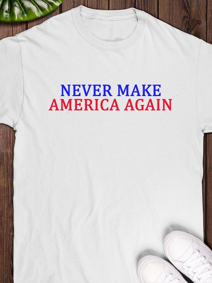 Never Make America Again Shirt product image (1)